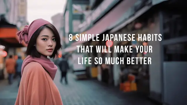 Video thumbnail for 8 Simple Japanese Habits That Will Make Your Life So Much Better