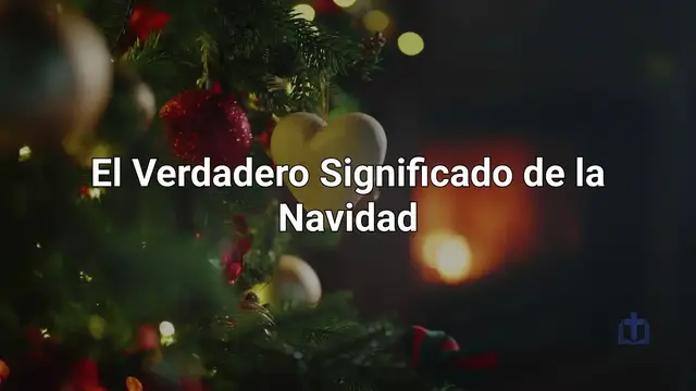 'Video thumbnail for El verdadero significado de la Navidad'