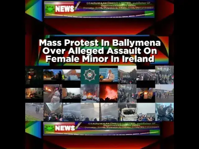 Video thumbnail for Mass Protest In Ballymena Over Alleged Assault On Female Minor In Ireland