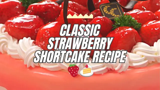 Video thumbnail for Classic Strawberry Shortcake Recipe 🍓🍰