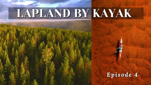 Video thumbnail for Kayak Camping in Lapland - Day 2 | A Paddle Tales Adventure in Finland 4