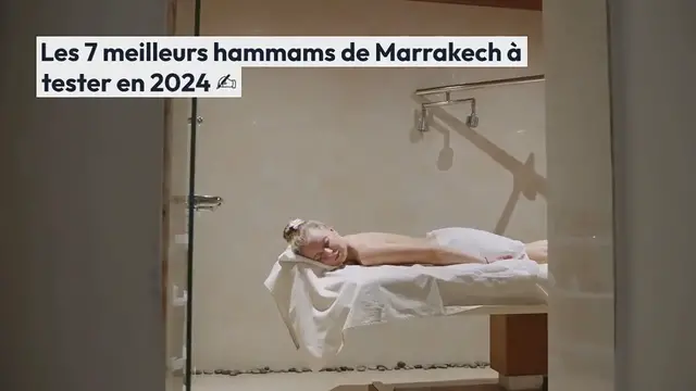 Video thumbnail for Les 7 meilleurs hammams de Marrakech à tester en 2024