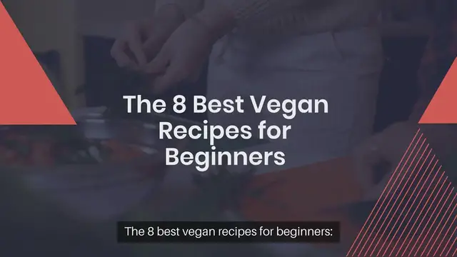 Video thumbnail for The 8 best vegan recipes for beginners