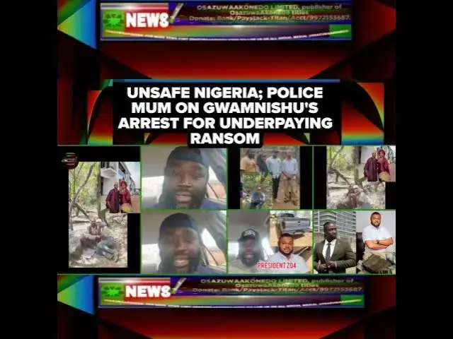 Video thumbnail for Unsafe Nigeria; Police Mum On Gwamnishu's Arrest For Underpaying Ransom