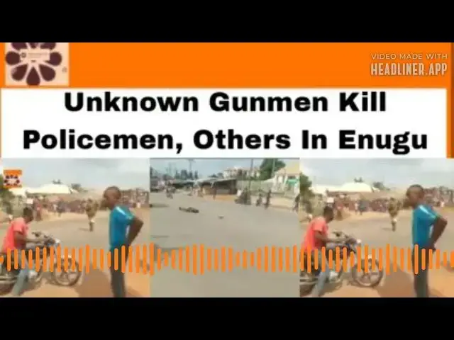 Video thumbnail for Unknown Gunmen Kill Policemen, Others In Enugu ~ OsazuwaAkonedo