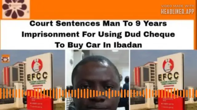 Video thumbnail for Court Sentences Man To 9 Years Imprisonment For Using Dud Cheque To Buy Car In Ibadan