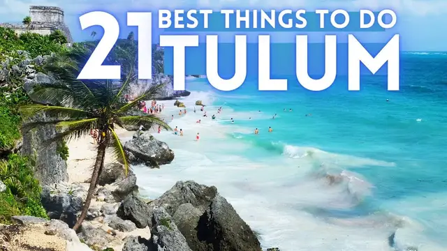 'Video thumbnail for Best Things To Do in Tulum Mexico 2025 4K'