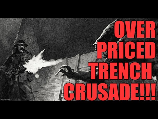 Video thumbnail for OVER PRICED TRENCH CRUSADE STARTER SET