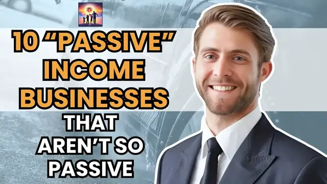 'Video thumbnail for 10 “Passive” Income Businesses That Aren’t So Passive'