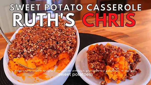 Video thumbnail for Ruth’s Chris Sweet Potato Casserole