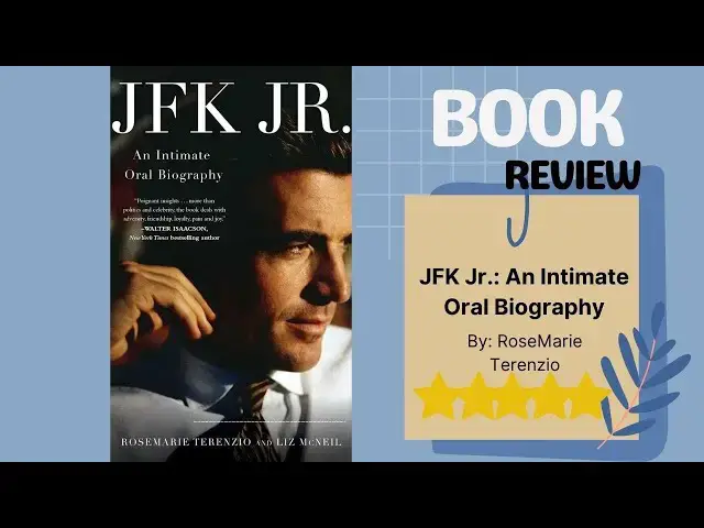 Video thumbnail for JFK Jr.: An Intimate Oral Biography by RoseMarie Terenzio | Behind the Public Persona Book Review
