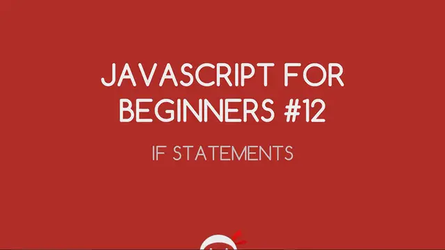 Video thumbnail for JavaScript Tutorial For Beginners #12 - If Statements