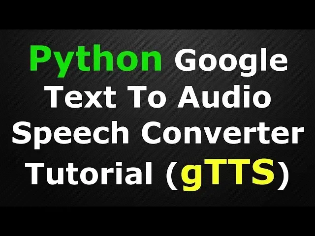 'Video thumbnail for Python Convert Text To Speech | Google Text To Speech (gTTS)'