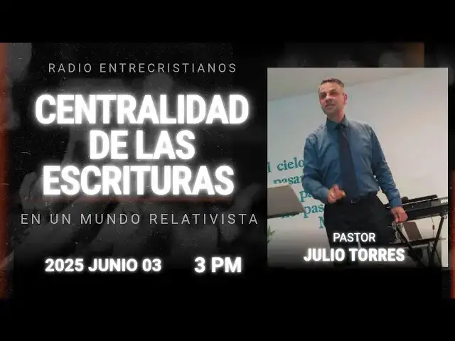 'Video thumbnail for CENTRALIDAD DE LAS ESCRITURAS - PASTOR JULIO TORRES'