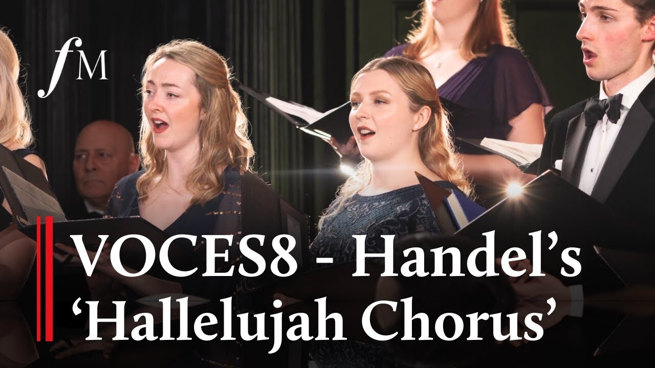 Video thumbnail for 'Hallelujah' from Handel's Messiah - VOCES8 Choir | Classic FM