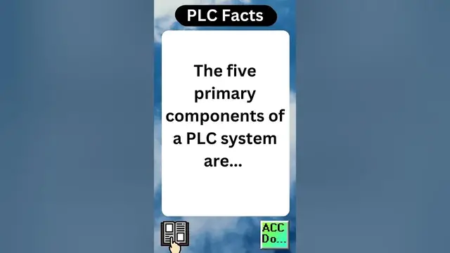 Video thumbnail for PLC Facts - five primary components...