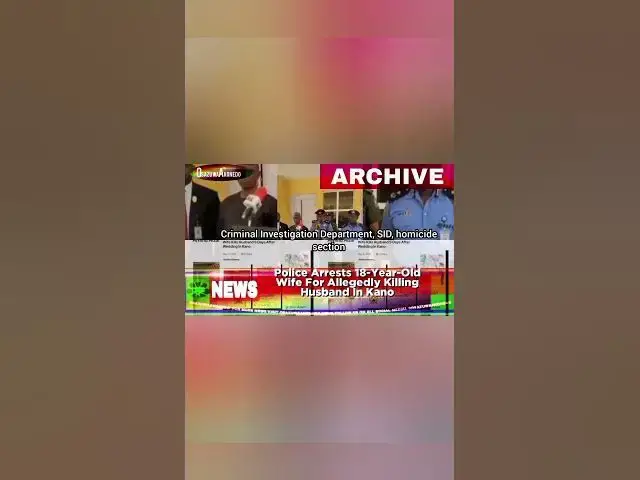 Video thumbnail for Police Arrests 18-Year-Old Wife For Allegedly Killing Husband In Kano