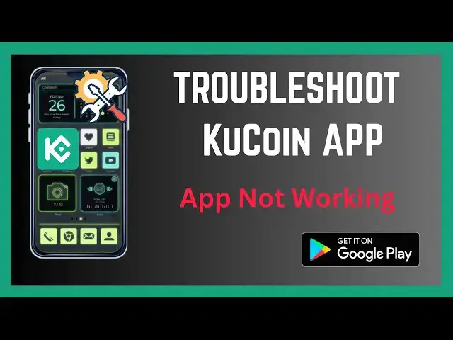 'Video thumbnail for How To Troubleshoot KuCoin App | App Not Working'