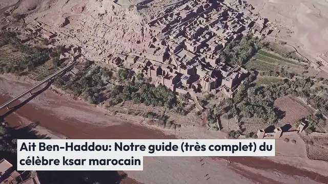 Video thumbnail for Ait Ben-Haddou : Notre guide (très complet) du célèbre ksar marocain – 2024