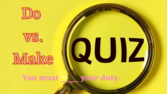 Video thumbnail for Quiz || Do vs. Make || 10 Questions || Intermediate Level