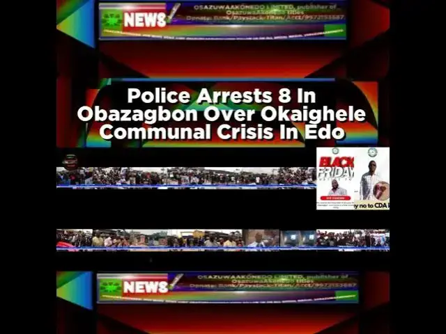 Video thumbnail for Police Arrests 8 In Obazagbon Over Okaighele Communal Crisis In Edo