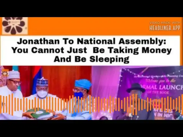 Video thumbnail for Jonathan To National Assembly: You Cannot Just Be Taking Money And Be Sleeping ~ OsazuwaAkonedo