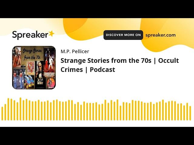 Video thumbnail for Strange Stories from the 70s | Occult Crimes | Podcast