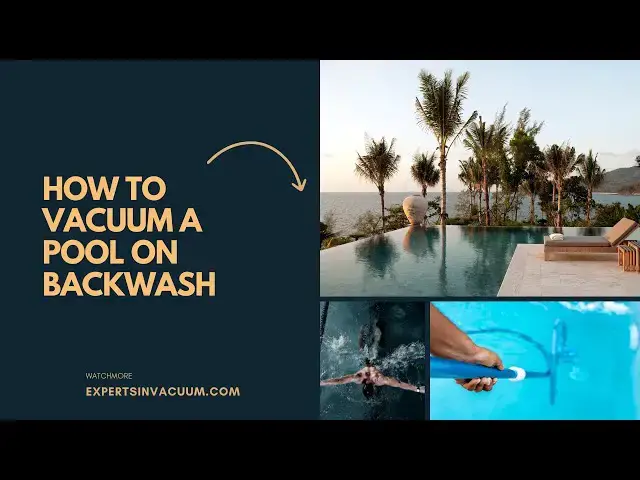 'Video thumbnail for How to Vacuum a Pool on Backwash'