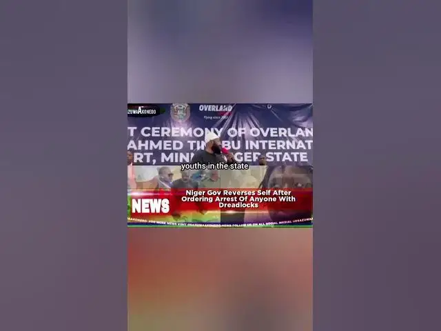 Video thumbnail for Niger Gov Reverses Self After Ordering Arrest Of Anyone With Dreadlocks