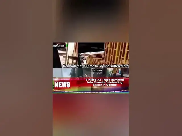 Video thumbnail for 5 Killed As Truck Rammed Into Crowds Celebrating Easter In Gombe