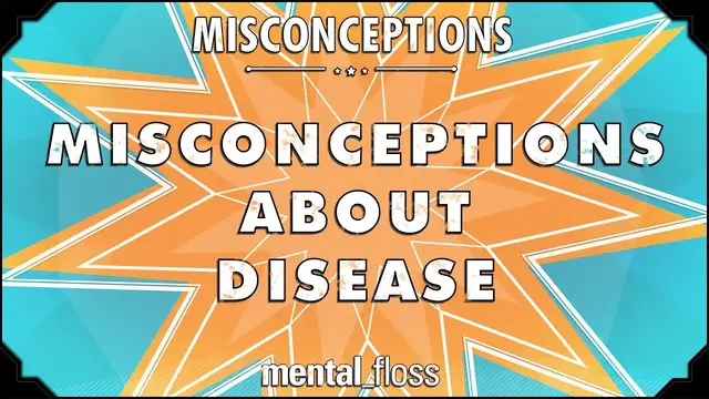 Video thumbnail for Misconceptions about Disease - mental_floss on YouTube (Ep. 42) | Mental Floss