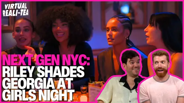 Video thumbnail for 'Next Gen NYC' recap: Riley's shady digs at Georgia, Ariana's new fling & Charlie's offensive comments, VRT unpacks