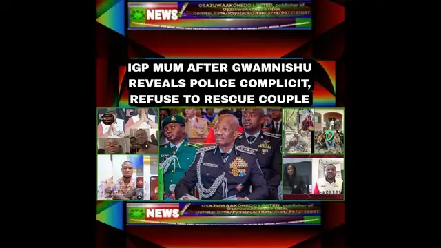 Video thumbnail for IGP Mum After Gwamnishu Reveals Police Complicit, Refuse To Rescue Couple