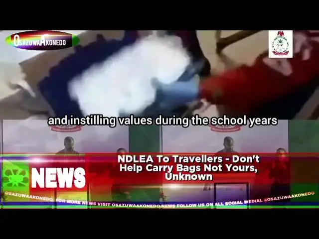 'Video thumbnail for NDLEA To Travellers   Don't Help Carry Bags Not Yours, Unknown'