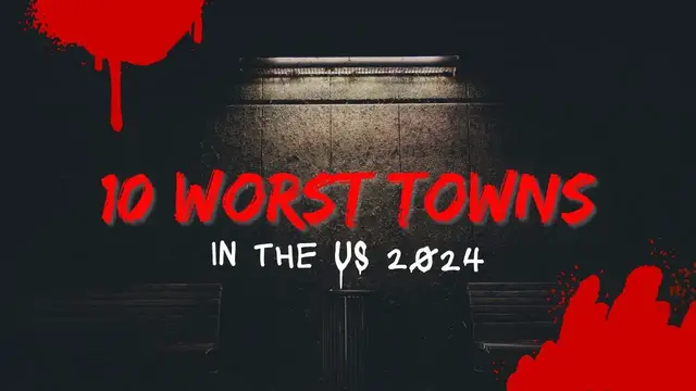 Video thumbnail for 10 Worst Towns To Live In 2024