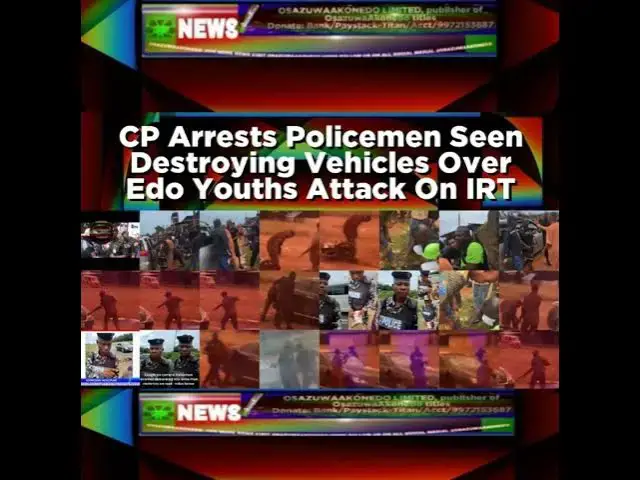 Video thumbnail for CP Arrests Policemen Seen Destroying Vehicles Over Edo Youths Attack On IRT