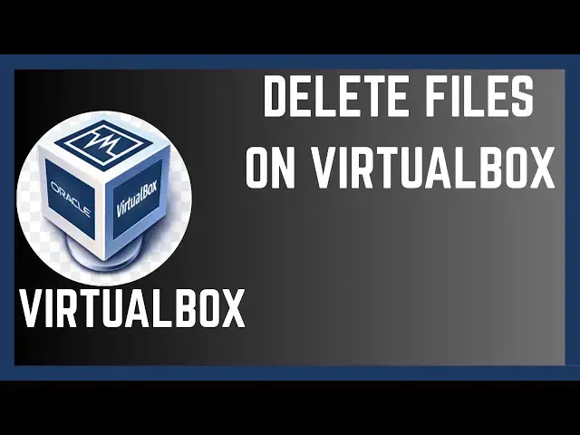 Video thumbnail for How To Delete A Project Or A Files In VirtualBox