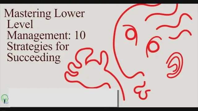 'Video thumbnail for Mastering Lower Level Management: 10 Strategies for Succeeding'