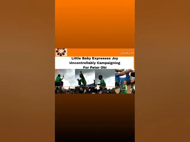 Video thumbnail for Little Baby Expresses Joy Uncontrollably Campaigning For Peter Obi ~ OsazuwaAkonedo