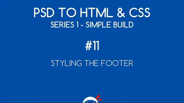 Video thumbnail for PSD to HTML & CSS (Series 1, unresponsive) #11 - Styling the footer