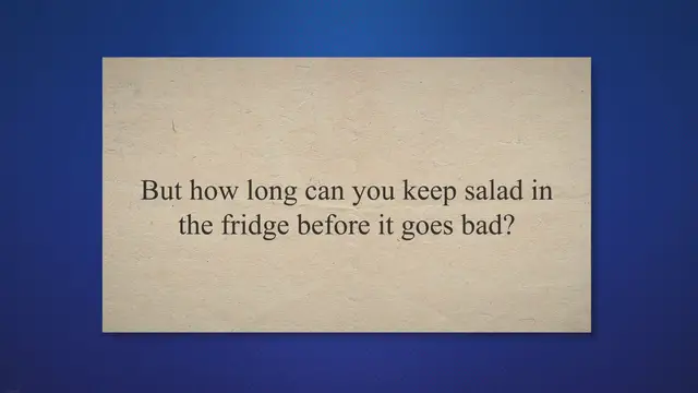 Video thumbnail for How Long Does Salad Last in the Fridge?