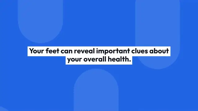 Video thumbnail for Feet and Health Insights