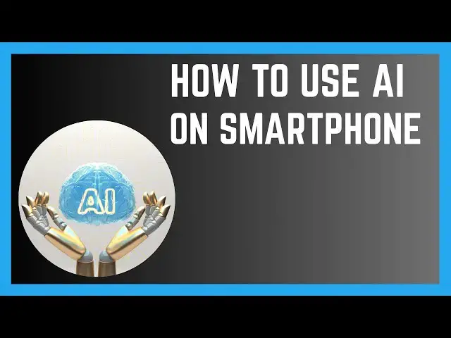 'Video thumbnail for How To Access And Use AI On Your Android Smartphone'