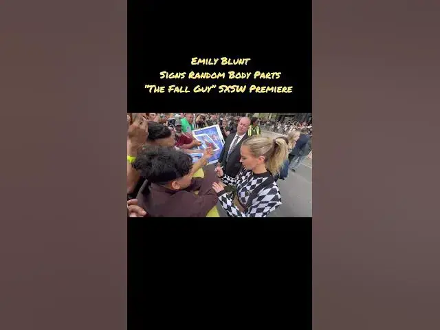 Video thumbnail for Emily Blunt Signs Random Body Parts “The Fall Guy” SXSW Premiere #EmilyBlunt #Autograph #TheFallGuy