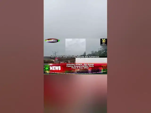 Video thumbnail for Umunze Attack   No Group Claims Responsibility More Than A Day After