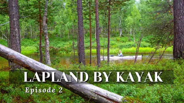 'Video thumbnail for Kayaking Rivers in Lapland |  A Paddle Tales Adventure in Finland 2'