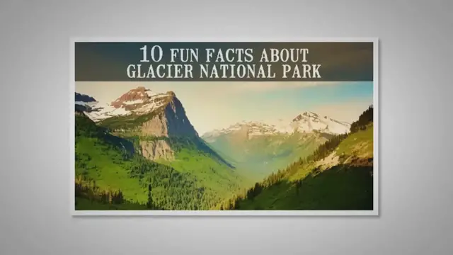 Video thumbnail for 10 Fun Facts About Glacier National Park