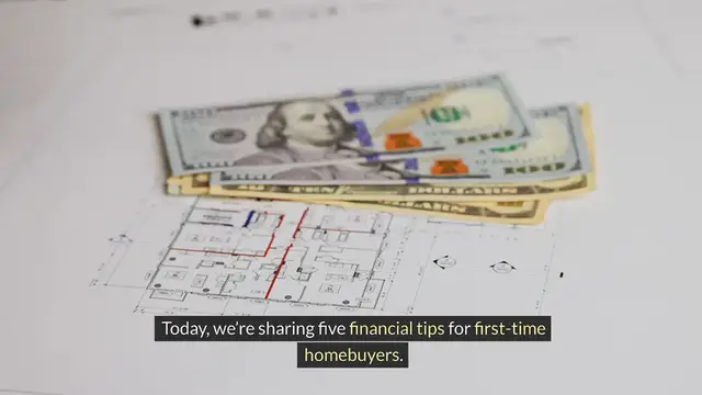 Video thumbnail for 5 Financial Tips for First-Time Homebuyers
