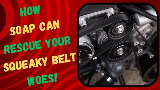 Video thumbnail for How Soap Can Rescue Your Squeaky Belt Woes!
