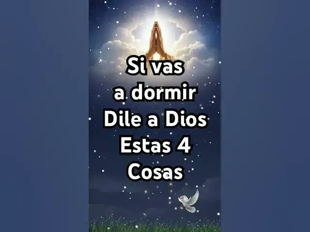 Video thumbnail for Nunca Te Acuestes Sin Decir Estas 4 Cosas A Dios! #oracionpoderosa #cristianoshi